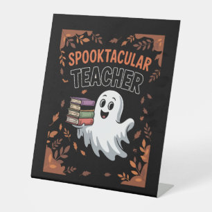 Spooktacular Teacher Halloween T-shirt Pedestal Sign
