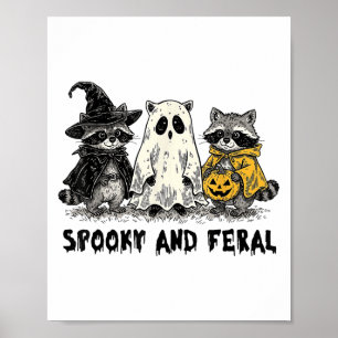 Spooky And Feral Halloween Raccoon Spooky Season T Poster
