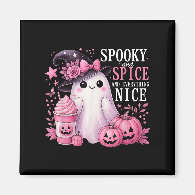 Spooky And Spice And Everything Nice Halloween Pin Magnet (Front)
