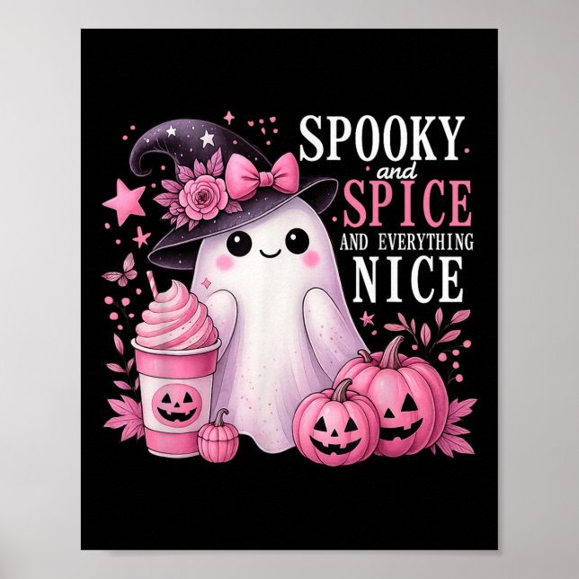 Spooky And Spice And Everything Nice Halloween Pin Poster (Front)