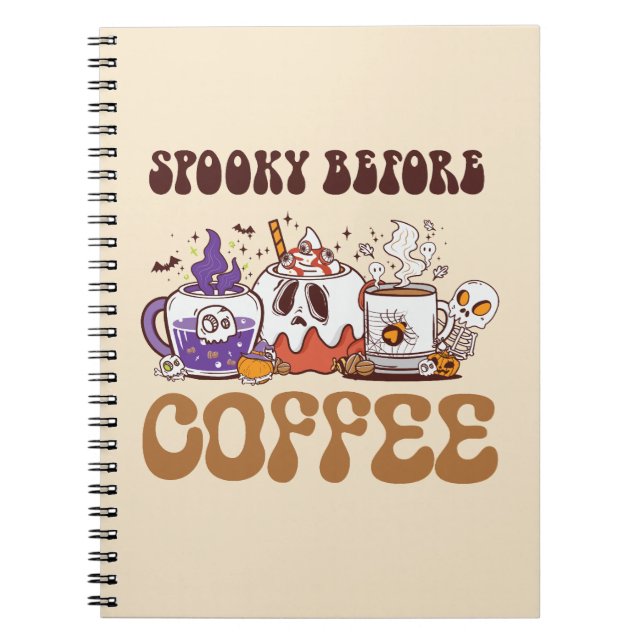 Spooky Before Coffee – Funny Ghost Coffee Brew Notebook (Front)