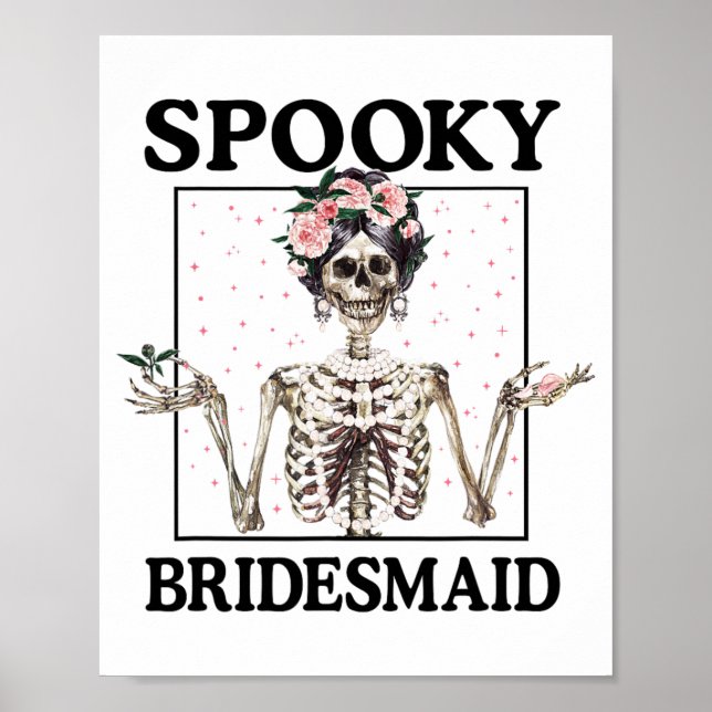 Spooky Bridesmaid Bride Skeleton Halloween Bachelo Poster (Front)