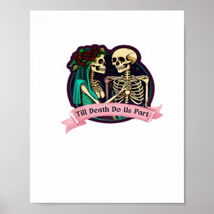 Spooky Cute Till Death Do Us Part Valentine Art Poster