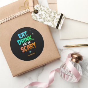 Spooky 'Eat Drink and Be Scary' Halloween Gift  Classic Round Sticker