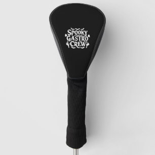Spooky Gastro Crew Gastro Nurse Halloween Classic  Golf Head Cover