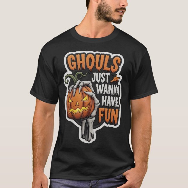 Spooky Ghouls Just Wanna Have Fun design for Hallo T-Shirt (Front)