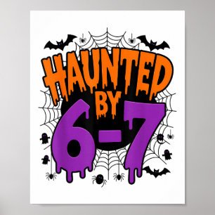 Spooky Haunted 67 Meme Six Seven 6-7 Funny Humor  Poster