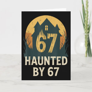 Spooky Haunted House Meme 67 Funny Math Humor 6x7  Card