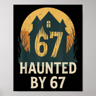 Spooky Haunted House Meme 67 Funny Math Humor 6x7  Poster