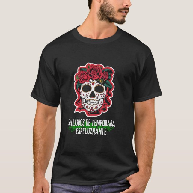 Spooky Hispanic Halloween Season Greetings Design  T-Shirt (Front)