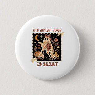 Spooky Life Is Scary Without Jesus Christian Hallo 2 Inch Round Button
