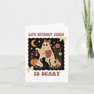Spooky Life Is Scary Without Jesus Christian Hallo Card