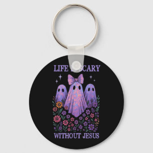 Spooky Life Is Scary Without Jesus Christian Keychain