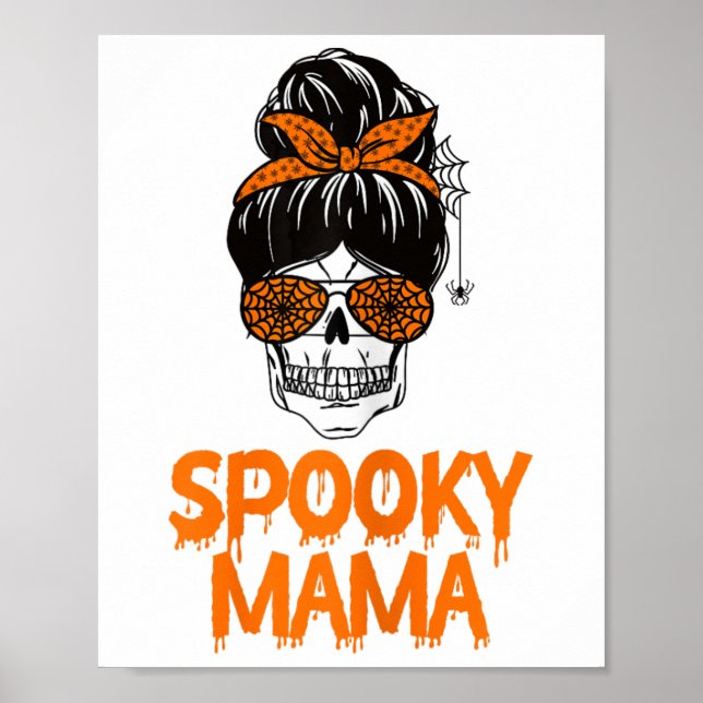Spooky Mama Lazy Halloween Costume Skull Messy Bun Poster (Front)