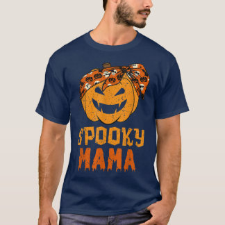 Spooky Mama Pumpkin Halloween Mother's Day  T-Shirt