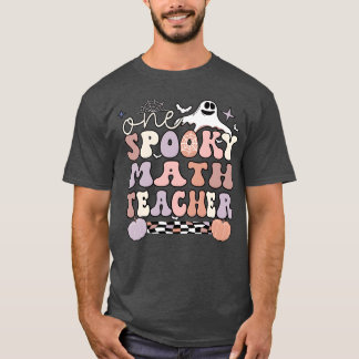 Spooky Matheacher Halloween Matheaching Gift frien T-Shirt