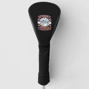 Spooky Medical Assistant Cute Halloween Essential  Golf Head Cover