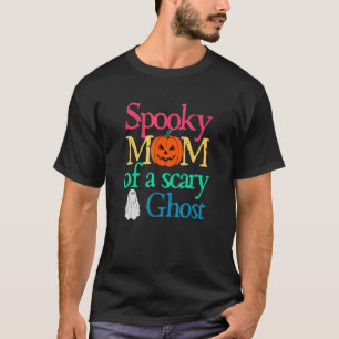 Spooky Mom Of A Ghost Halloween Mother Graphic T-Shirt