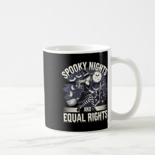 Spooky Nights And Equal Rights Halloween Magic Coffee Mug