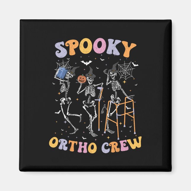 Spooky Ortho Crew Halloween Dancing Orthopedic Ske Magnet (Front)