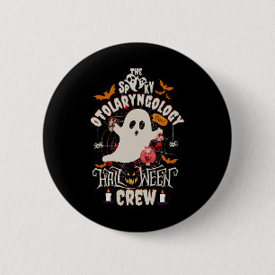 Spooky Otolaryngology Halloween Crew Ear Nose Thro 2 Inch Round Button