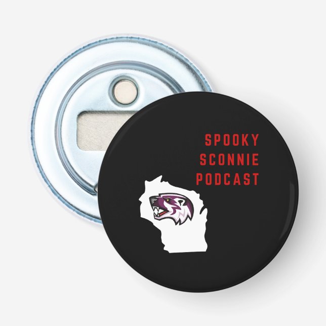 Spooky Sconnie Podcast Popper Bottle Opener (Front)