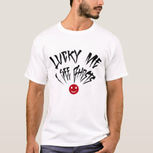 Spooky Sightings: Lucky Me I See Ghosts T-Shirt