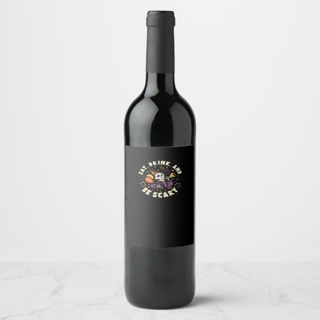 Spooky Skeleton Celebrating Halloween Eat Drink An Wine Label (Front)