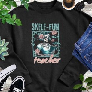 Spooky Skeleton Elementary School Teacher Sweatshirt