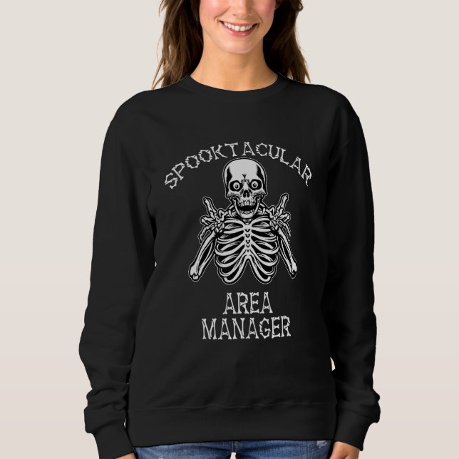Spooky Spooktacular Area Manager Halloween Sweatshirt (Front)