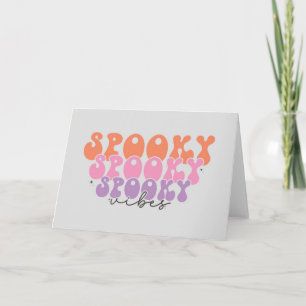 Spooky Spooky Spooky Vibes Card