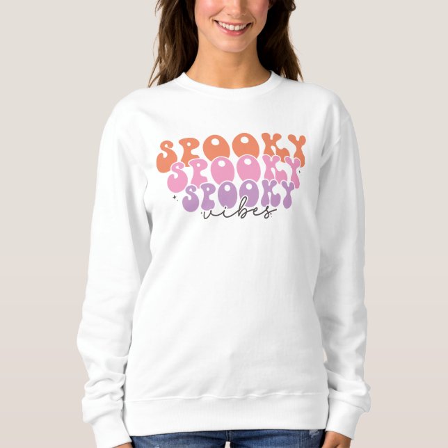 Spooky Spooky Spooky Vibes Sweatshirt (Front)