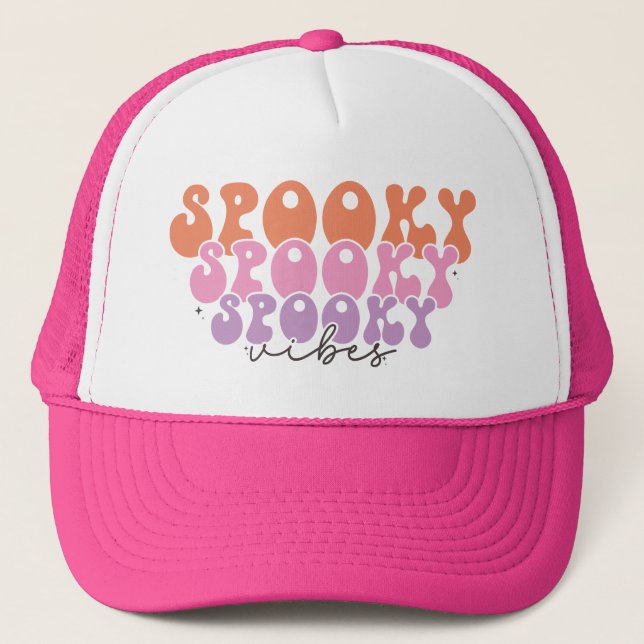 Spooky Spooky Spooky Vibes Trucker Hat (Front)