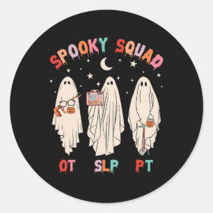 Spooky Squad Slp Ot Pt Ghost Occupational Therapy  Classic Round Sticker