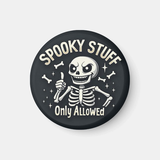 Spooky Stuff Only Magnet (Front)