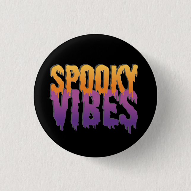 Spooky Vibes  1 Inch Round Button (Front)