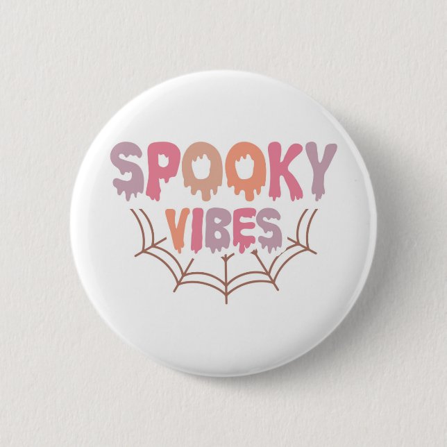 Spooky Vibes 2 Inch Round Button (Front)