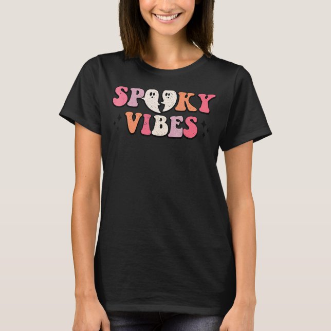 Spooky Vibes Cute Halloween Hot Ghoul Ghost Vibes  T-Shirt (Front)