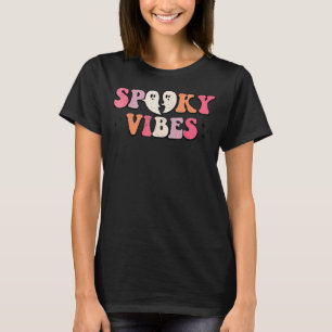 Spooky Vibes Cute Halloween Hot Ghoul Ghost Vibes T-Shirt