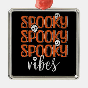 Spooky vibes metal ornament