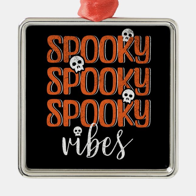 Spooky vibes metal ornament (Front)