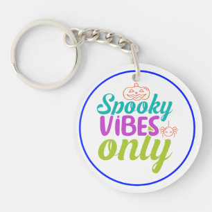 Spooky Vibes Only-40378 Keychain