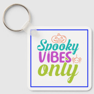 Spooky Vibes Only-40378 Keychain