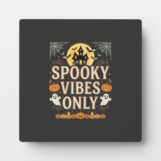 Spooky Vibes Only Halloween Ghost Castle Design_1 Plaque (Front)