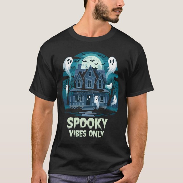 Spooky Vibes Only – Hauntingly Cool Halloween Vibe T-Shirt (Front)