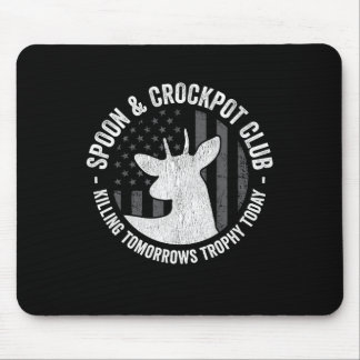 Spoon And Crockpot Club Funny Deer Hunter Hunting Mouse Pad