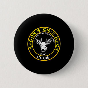 Spoon And Crockpot Club Funny Hunting Design 2 Inch Round Button