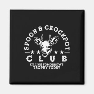 Spoon And Crockpot Club Tomorrow's Trophy Deer Hun Magnet