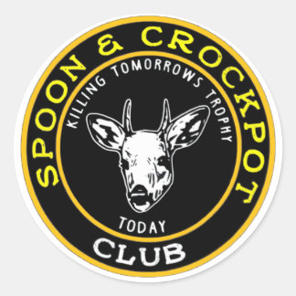 Spoon and Crockpot Killing Tomorrows Trophy Today Classic Round Sticker