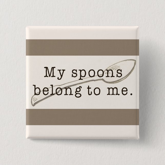 Spoonie Affirmation Button (Front)